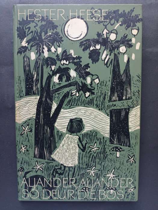 ALJANDER ALJANDER SO DEUR DIE BOS / Hester Heese (1966)