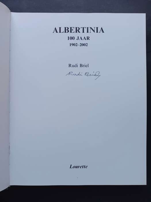 ALBERTINIA HONDERD JAAR 1902-2002 / Rudi Briel (geteken)