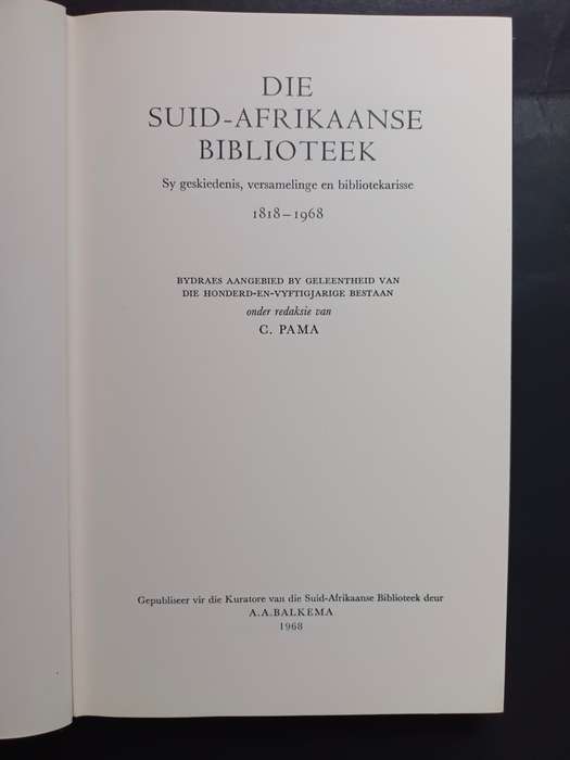 DIE SUID-AFRIKAANSE BIBLIOTEEK:THE SOUTH AFRICAN LIBRARY 1818-1968 / C. PAMA