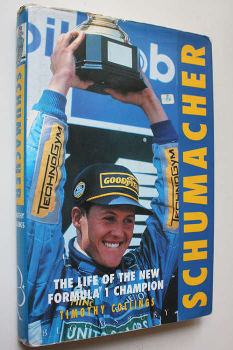 Schumacher, The Life of the New Formula 1 World Champion by Timothy Collings