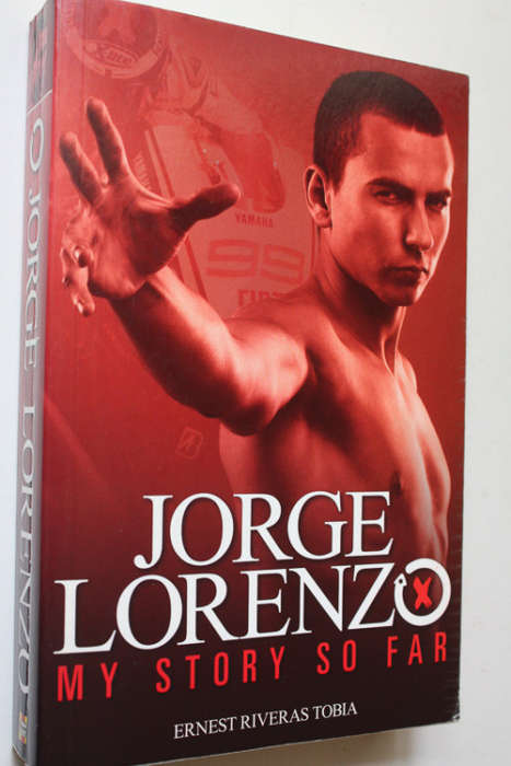 Jorge Lorenzo, My Story So Far by Ernest Riveras Tobia