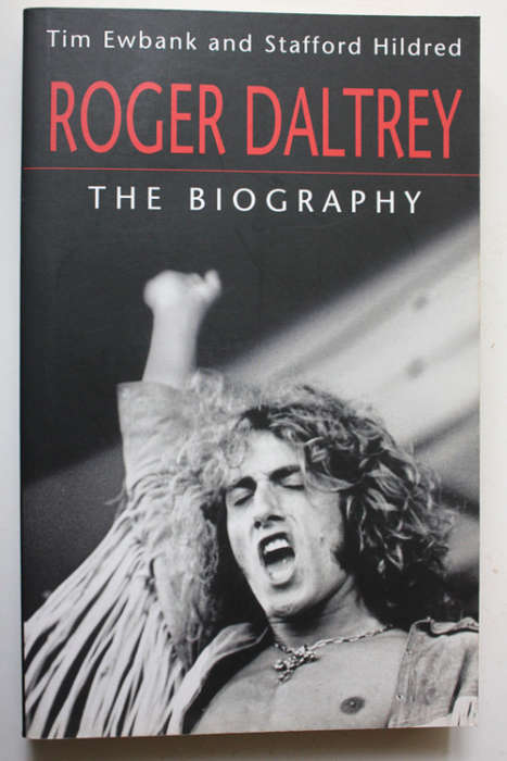 Roger Daltrey, The Biography by Tim Ewbank and Stafford Hildred