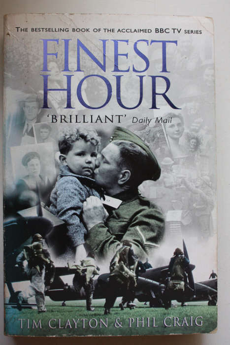 Finest Hour by Tim Clayton and Phil Craig
