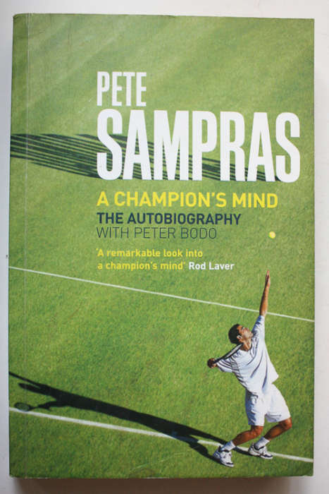 A Champion`s Mind: The Autobiography by Pete Sampras with Peter Bodo