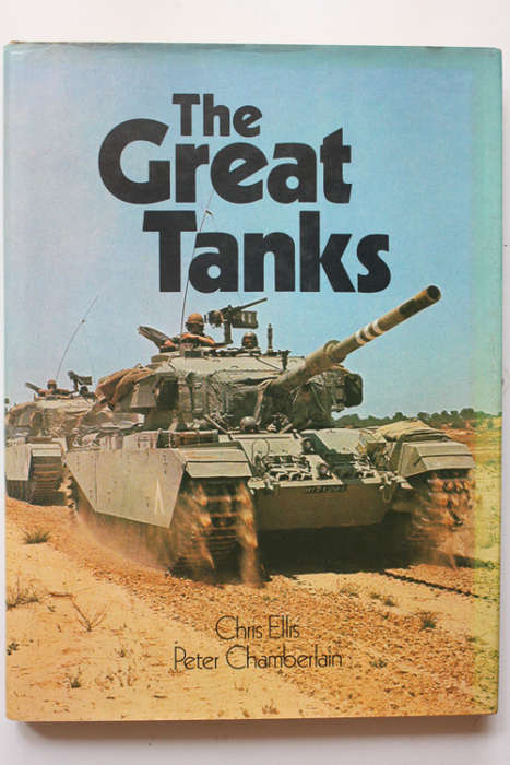 The Great Tanks by Chris Ellis and Peter Chamberlain