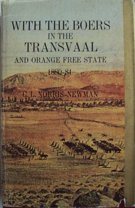 With The Boers In Transvaal and Orange Freeestate 1880-81 C L Norris-Newman