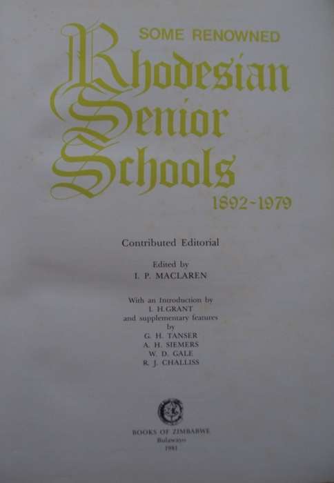 Some Renowed Rhodesian Senior Schools and More Rhodesian Senior Schools I P Maclaren