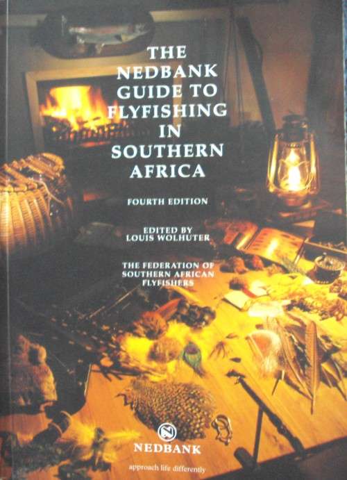 The Nedbank Guide to Fly Fishing in Southern Africa - Fourth Edition