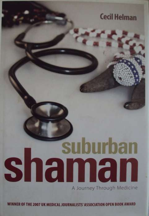 Suburban Shaman A Journey Through Medicine  Cecil Helman