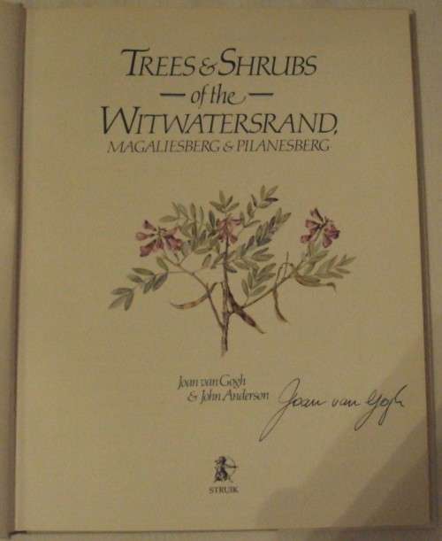 Trees & Shrubs of the Witwatersrand Magaliesberg & Pilanesberg Joan Van Goch & John Anderson Signed