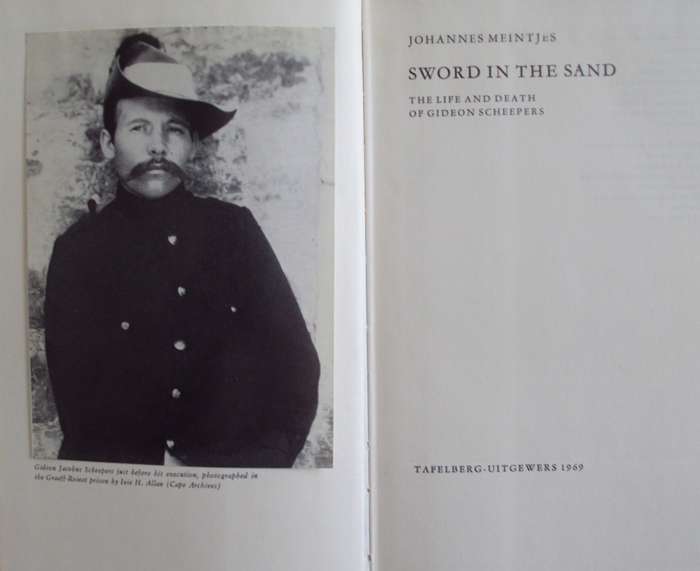 Sword in the Sand  The Life and Death of Gideon Scheepers  Johannes Meintjes