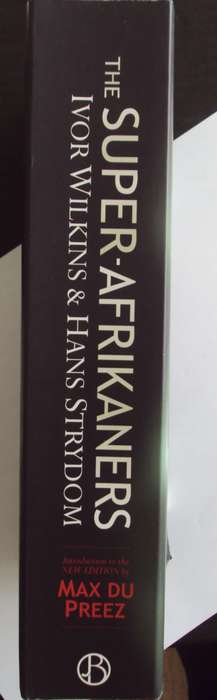 The Super Afrikaners Inside the Afrikaner Broederbond Ivor Wilkins & Hans Strydom