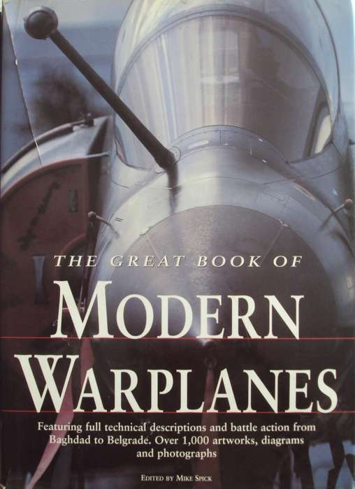 The Great Book of Modern Warplanes Mike Spik