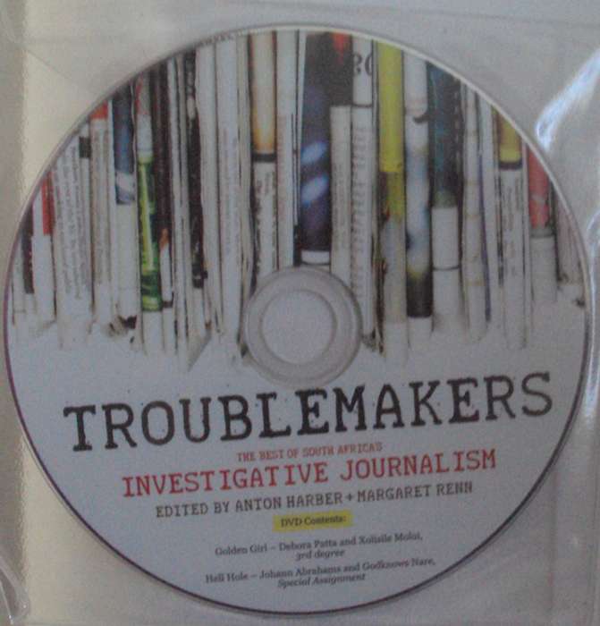 Troublemakers The Best of South Africas Investigative Journalism Anton Harber & Margaret Renn