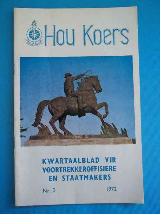 Hou Koers - Kwartaalblad Vir Voortrekkeroffisiere En Staatmakers Nr 3, 1972
