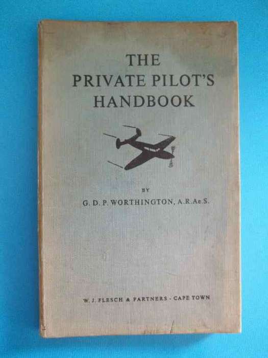 GDP Worthington - The Private Pilot's Handbook - WJ Flesch & Partners, 1955