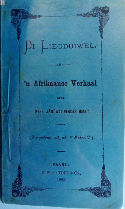 Die Liegduiwel  `n Afrikaanse Verhaal - D.F.Du Toit (1883)