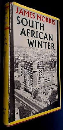 South African winter-James (Jan) Morris- FIRST EDITION
