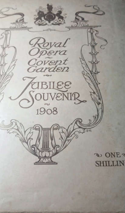 Royal Opera, Covent Garden. Jubilee Souvenir, 1908