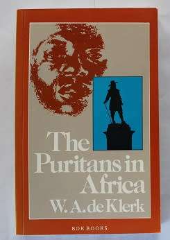 The Puritans in Africa-William de Klerk