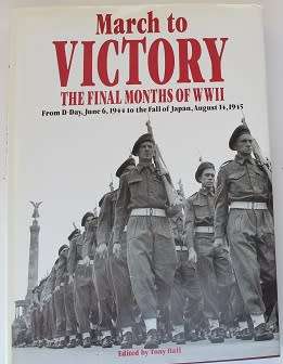 March to Victory-The final months of W W II--edited by Tony Hall