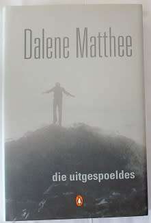 Die Uitgespoeldes deur Dalene Matthee