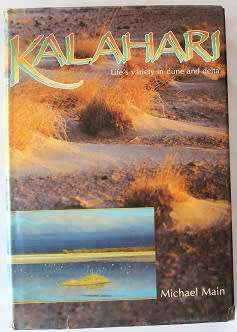 Kalahari by Michael Main. Life`s variety in dune and delta.