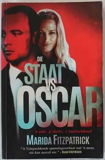 Die staat vs Oscar deur Marida Fitzpatrick. 9 uur, 4 skote, 1 raaiseldood