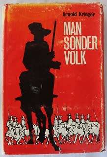 Man sonder volk deur Arnold Krieger. Historiese verhaal.