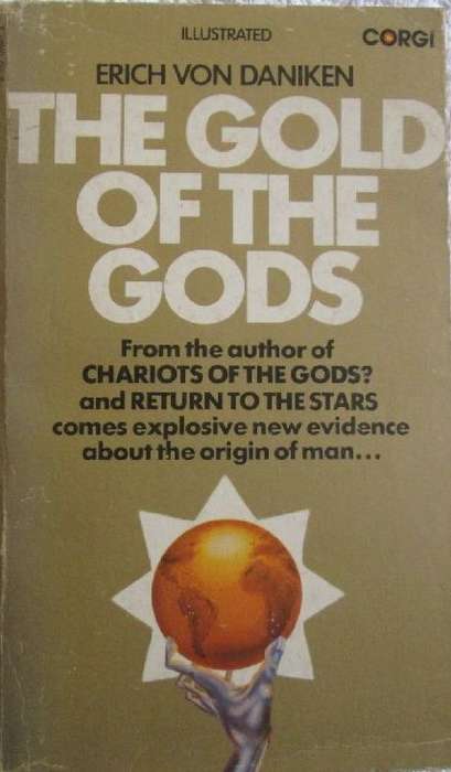 The Gold of the Gods - Erich von Daniken