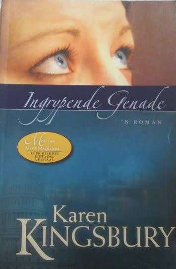 Ingrypende Genade - Karen Kingsburt - Large Paperback