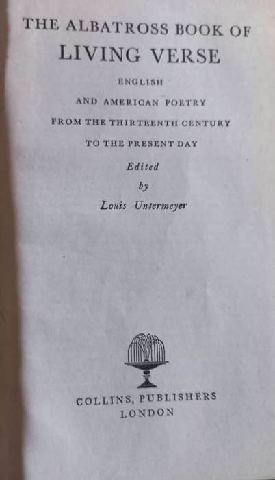 The Albatross Book of Living Verse - Edited by Louis Untermeyer - Softcover - 655 Pages