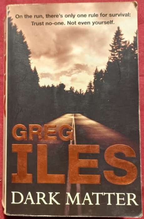 Dark Matter - Greg Iles - Softcover - 520 Pages