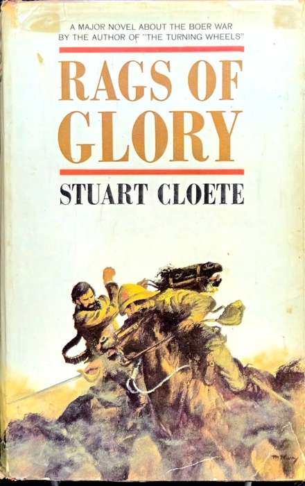 Rags of Glory - Stuart Cloete - Hardcover - 576 Pages