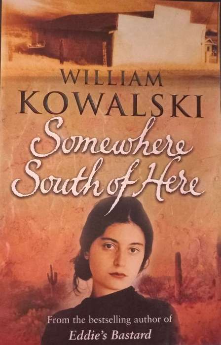 Somewhere South of Here - William Kowalski - Softcover - 335 pages