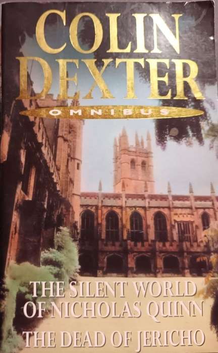Colin Dexter Omnibus: The Silent World of Nicholas Quinn & The Dead of Jericho - Softcover