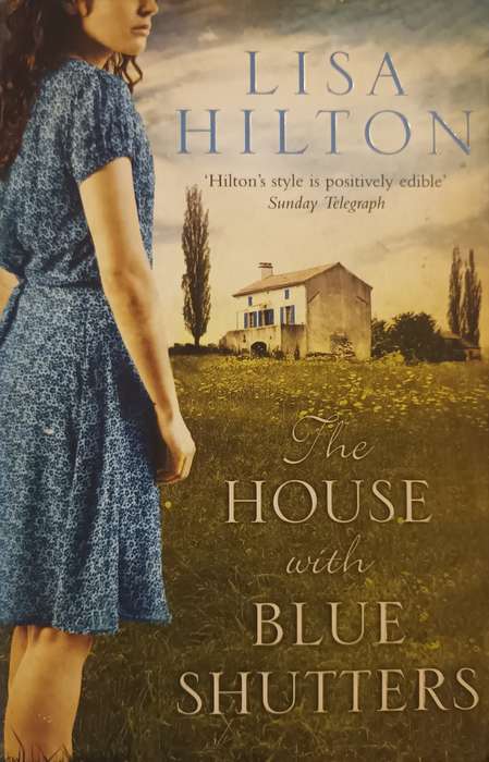The House with the Blue Shutters - Lisa Hilton - 419 pages