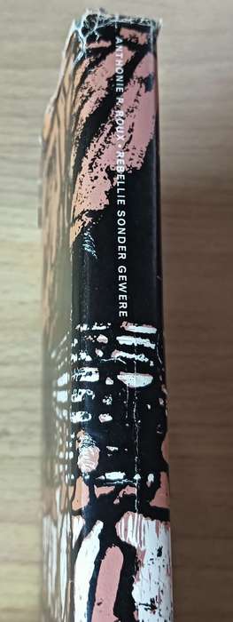 Rebellie Sonder Gewere - Antonie P. Le Roux - Hardcover - 255 pages