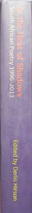 In the Heat of Shadows - Edited by Denis Hirson - Softcover - 279 Pages