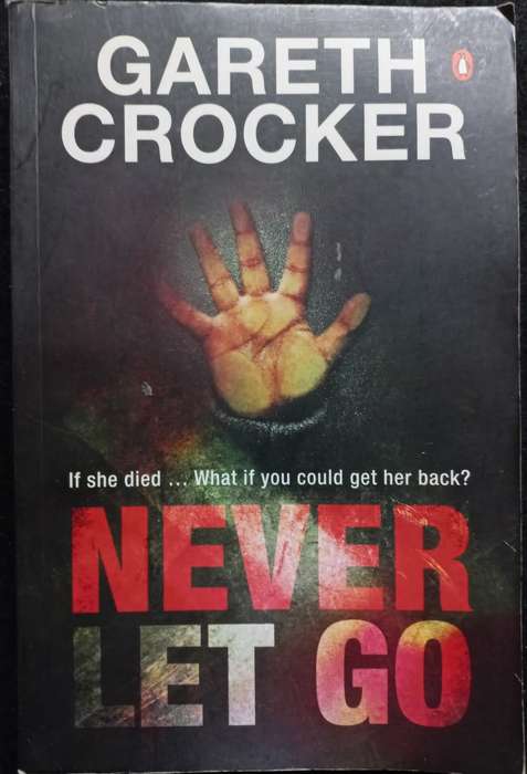 Never Let Go - Gareth Crocker - Softcover - 294 Pages