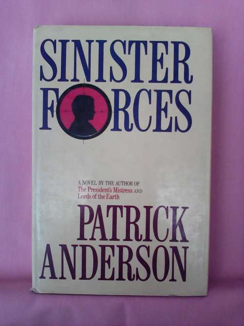Sinister Forces - Patrick Anderson. Hardcover 1st edition