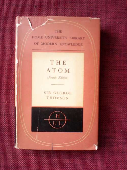 The Atom by Sir George Thomson. 4th H/C
