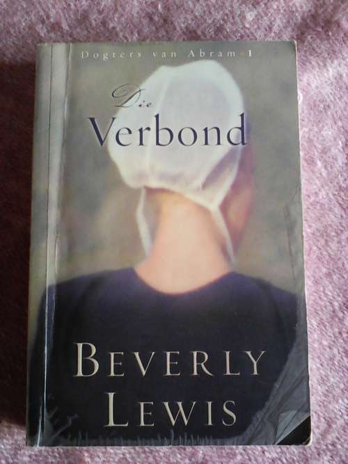 Die Verbond deur Beverley Lewis. S/B 1st afrikaans 2008