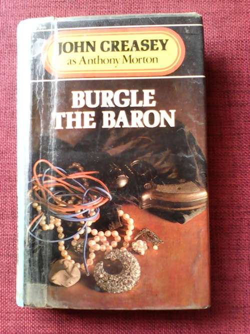 Burgle the Baron by John Creasey. H/C. 266 pp. 1980 large print 600gm