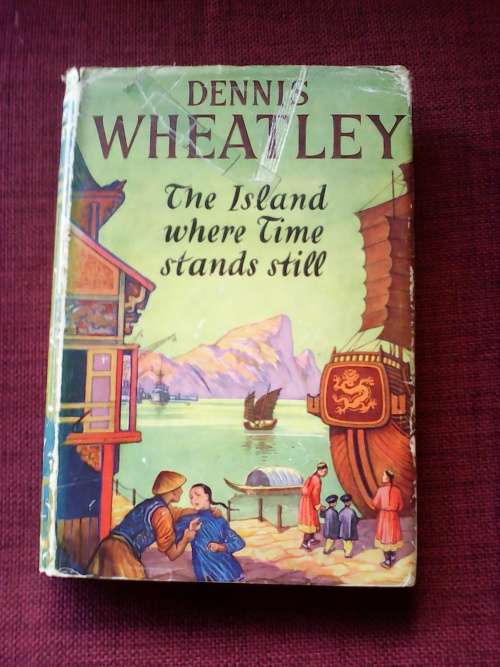 The Island Where Time Stands Still by Dennis Wheatley. H/C. 336 pp. 1st 1954