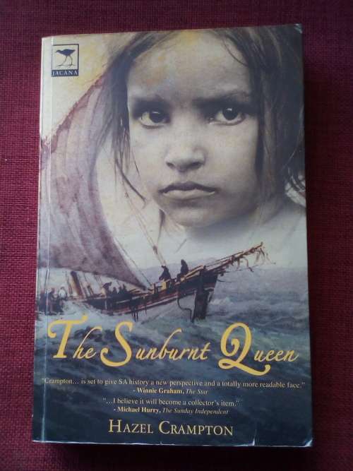 The Sunburnt Queen by Hazel Crampton. Reprint 2007. S/C. 375 pp.