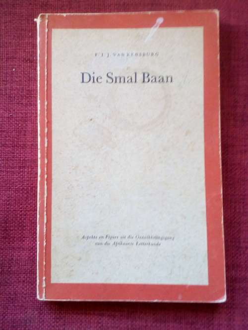 Die Smal Baan deur FIJ van Rensburg. 1ste 1963. S/B. 149 pp.