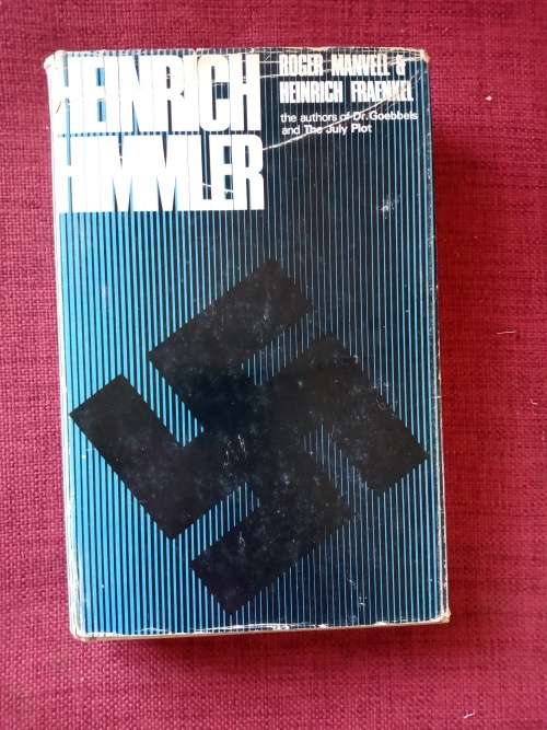 Heinrich Himmler by Roger Manvell and Heinrich Fraenkel. 1st ed 1965. H/C with jacket. 285 pp.