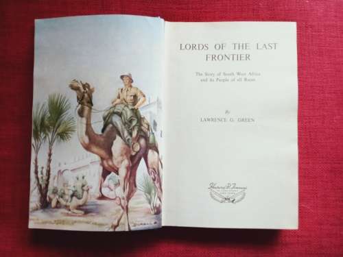 Lords of the Last Frontier by Lawrence G Green. First edition 1952. H/C. 369 pp.