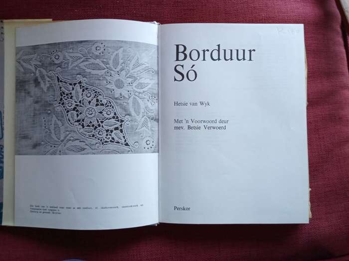 Borduur Só deur Hetsie van Wyk. Herdruk 1982. Hardeband met omslag. 315 pp.